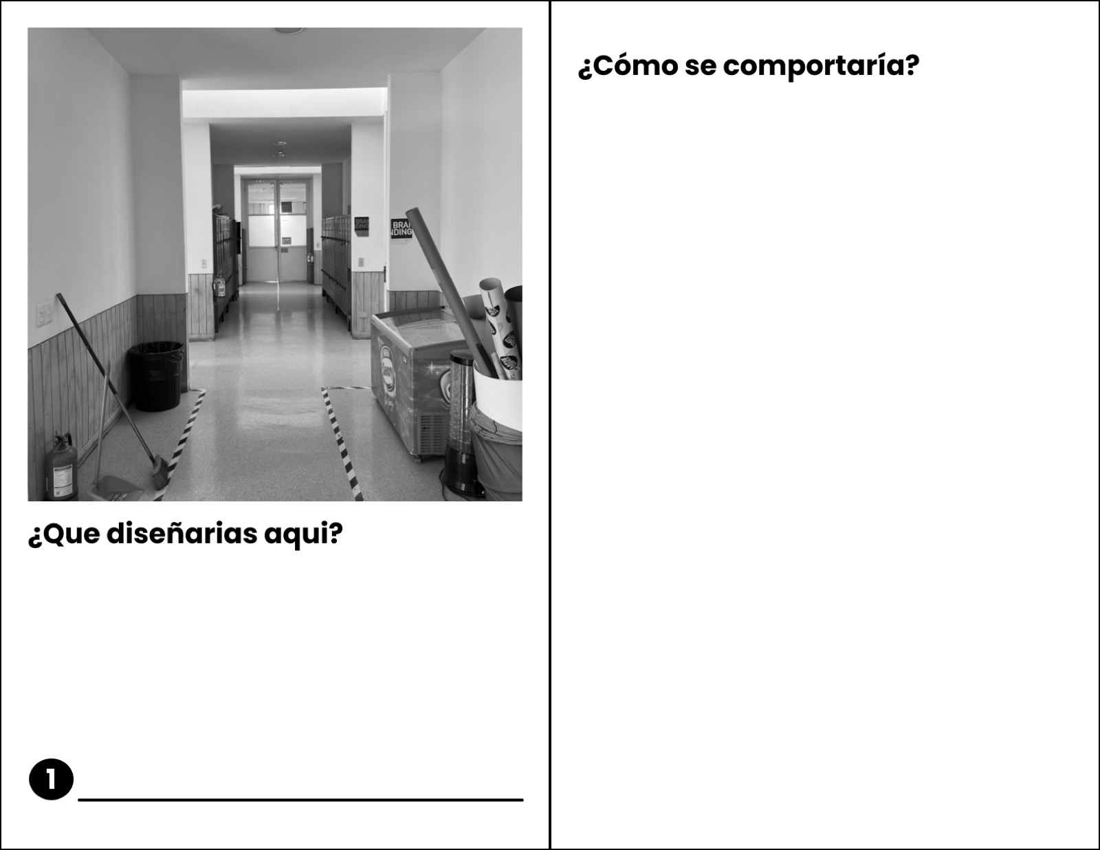 Sonda abierta: «¿Qué diseñarías aquí? ¿Cómo se comportaría?».